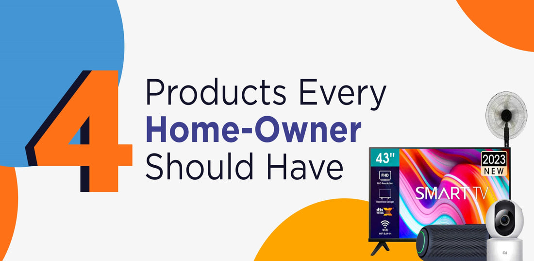 4 Products Every Home-Owner Should Have In Their Space